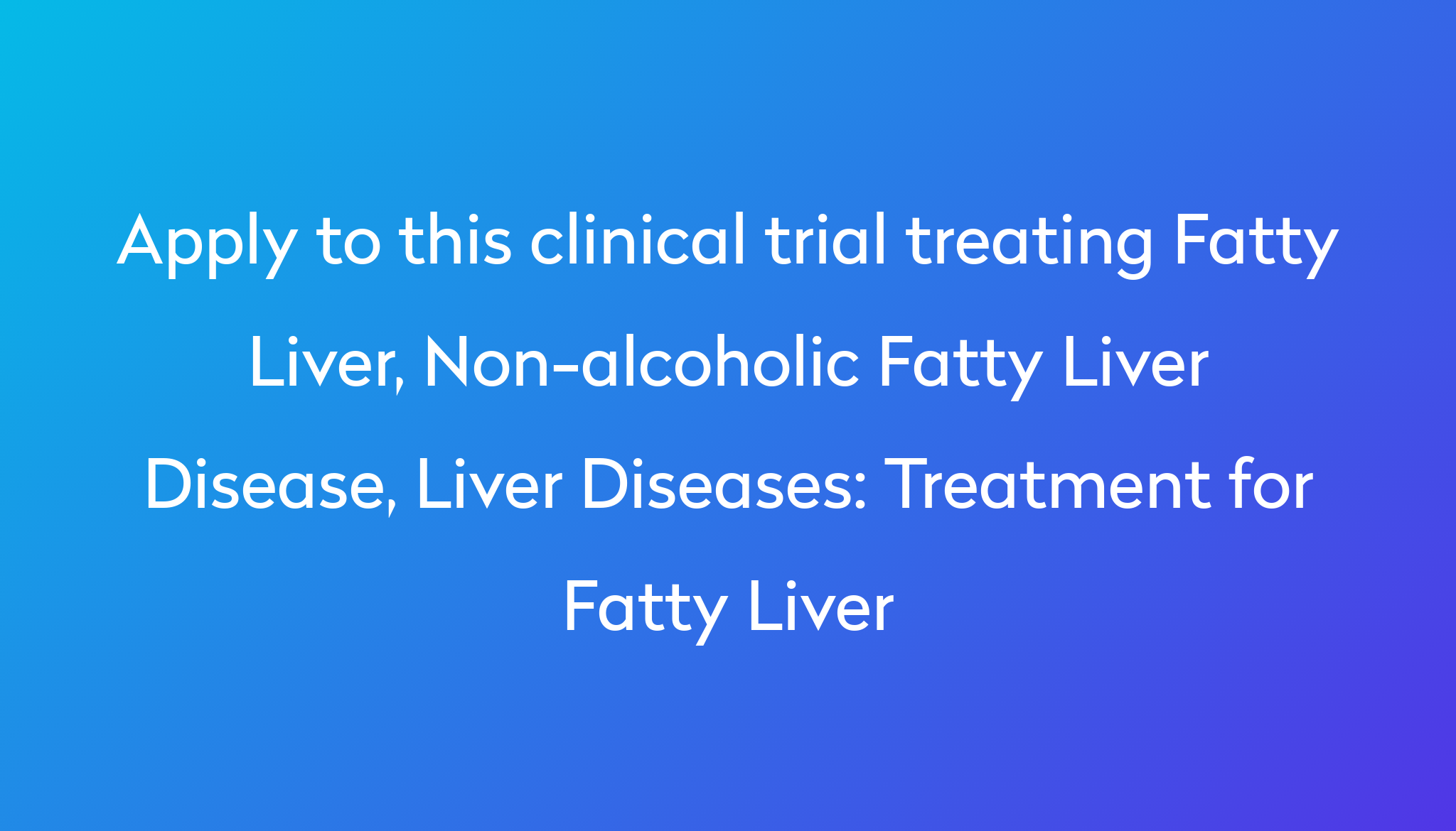 treatment-for-fatty-liver-clinical-trial-2022-power